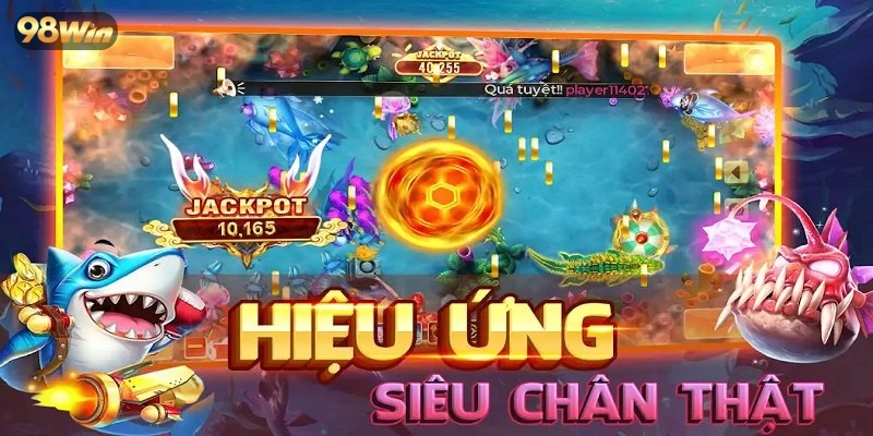 Bắn cá nổ hũ phá đảo mọi thử thách