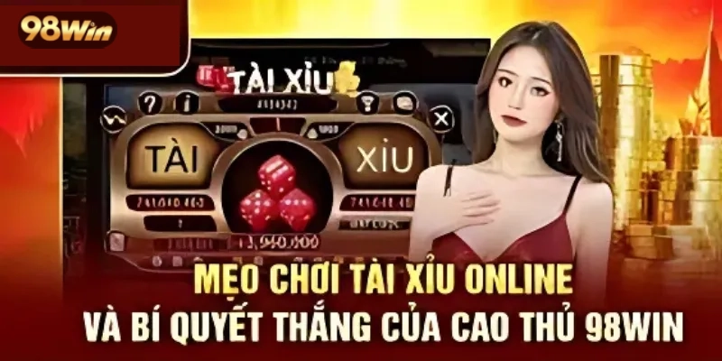 Khám phá game tài xỉu nổ hũ đỉnh cao tại 98WIN