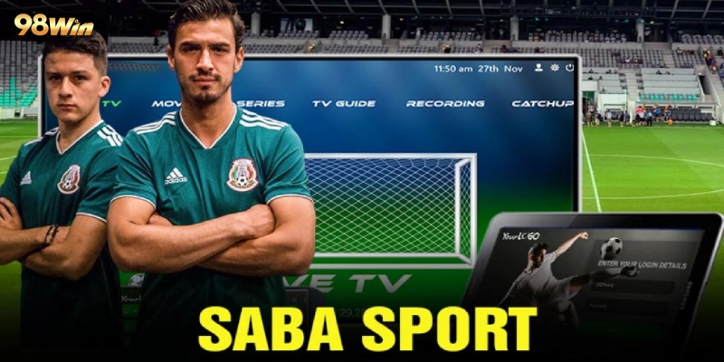 Saba Sport cung cấp hình thức cược trong nhiều môn thể thao